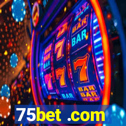 75bet .com